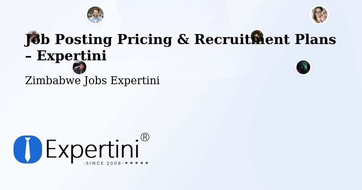 Job Posting Pricing & Recruitment Plans – Chivi District - Chivi District, Zimbabwe Jobs Expertini